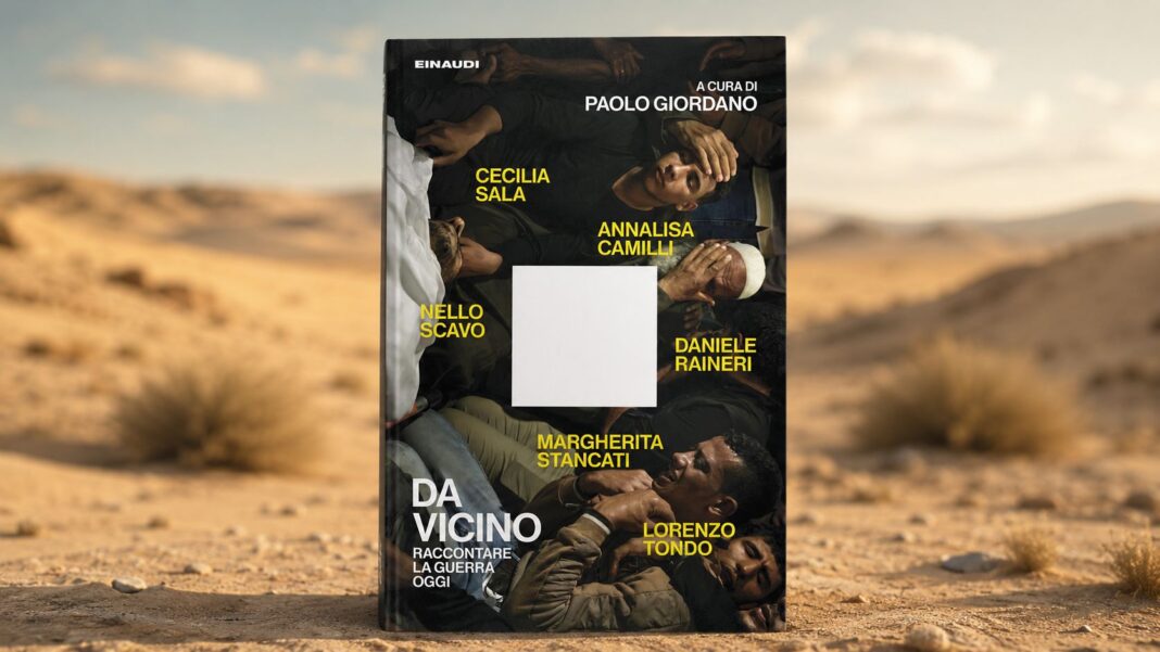 “Da vicino: raccontare la guerra oggi” di Paolo Giordano da-vicino-raccontare-la-guerra-oggi-paolo-giordano